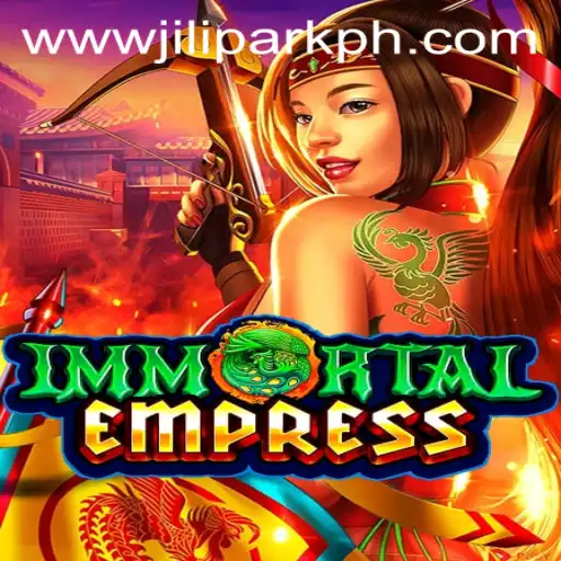 ImmortalEmpress: Explore the Mystical World of Jili Park